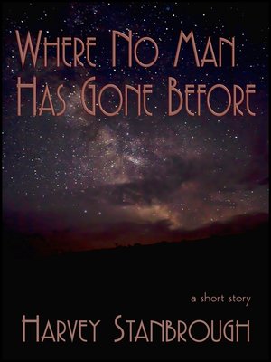 cover image of Where No Man Has Gone Before